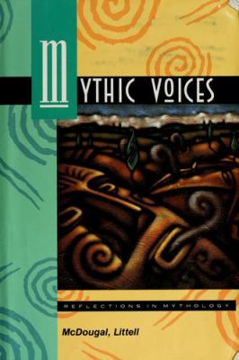 Mythic voices : reflections in mythology