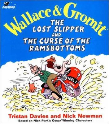 Wallace & Gromit : the lost slipper and the curse of the ramsbottoms