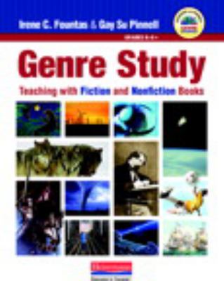 Genre study : teaching with fiction and nonfiction books : grades K-8+