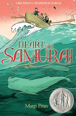 Heart of a samurai : based on the true story of Manjiro Nakahama