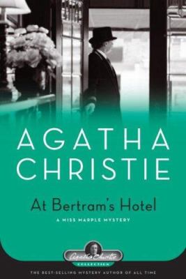 At Bertram's Hotel : a Miss Marple mystery