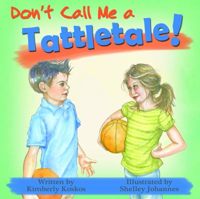 Don't call me a tattletale!