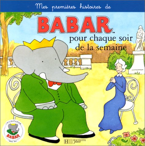 Mes premières histoires de Babar pour chaque soir de la semaine. 1 /