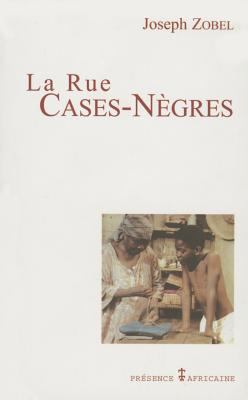 La rue Cases-Nègres : roman