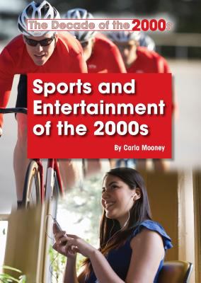 Sports and entertainment of the 2000s