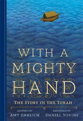 With a mighty hand : the story of the Torah