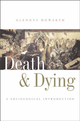 Death and dying : a sociological introduction