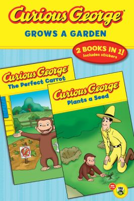 Curious George grows a garden : a double reader.