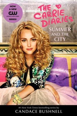 Summer and the city : a Carrie diaries novel