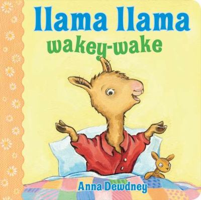 Llama Llama, wakey wake