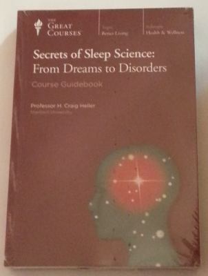 Secrets of sleep science : from dreams to disorders
