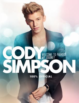 Cody Simpson : welcome to paradise: my journey