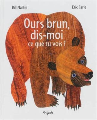 Ours brun, dis-moi ce que tu vois?