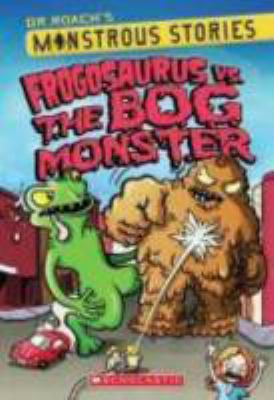 Frogosaurus vs. the bog monster