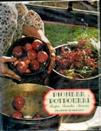 Pioneer potpourri : recipes, remedies, memories
