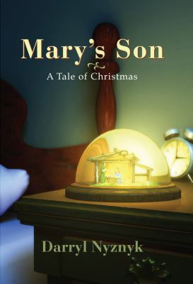 Mary's son : a tale of Christmas