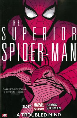 The superior Spider-Man. [Vol. 2], A troubled mind /