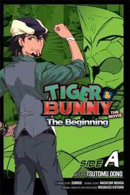 Tiger & Bunny, the movie : the beginning. Side A /