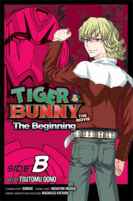 Tiger & Bunny, the movie : the beginning. Side B /