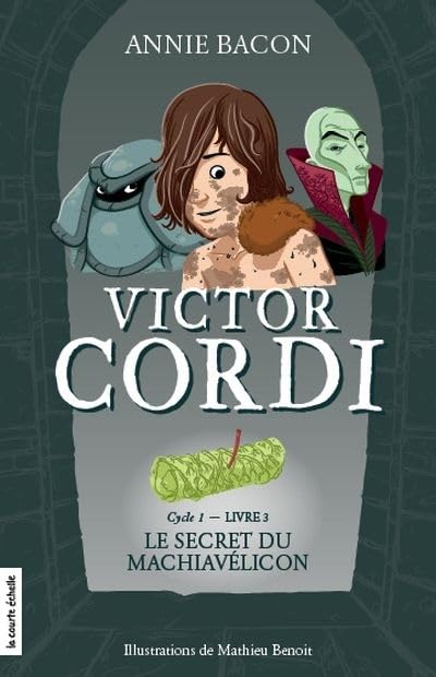 Victor Cordi, cycle 1. 3, Le secret du Machiavélicon /