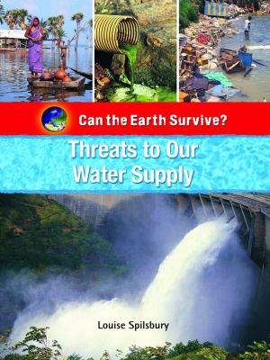 Threats to our water supply
