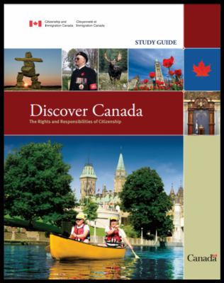 Discover Canada : the rights and responsibilities of citizenship : study guide