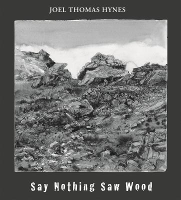 Say nothing saw wood