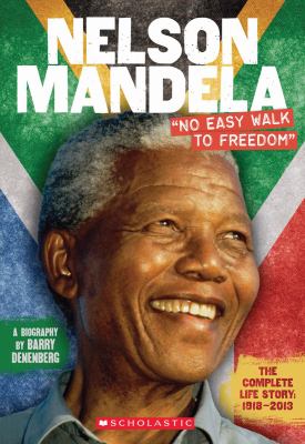 Nelson Mandela : "no easy walk to freedom"
