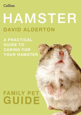 Hamster : a practical guide to caring for your hamster