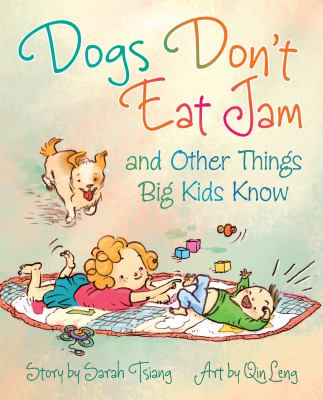 Dogs don't eat jam and other things big kids know