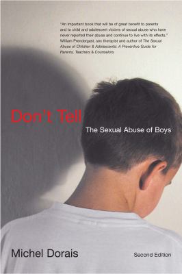 Don't tell : the sexual abuse of boys