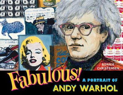Fabulous : a portrait of Andy Warhol