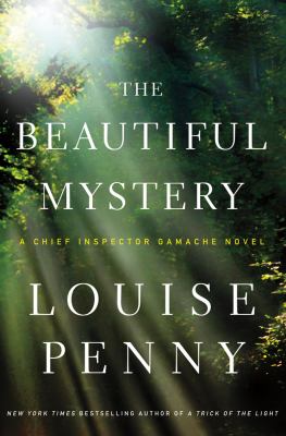 The beautiful mystery : a Chief Inspector Gamache novel