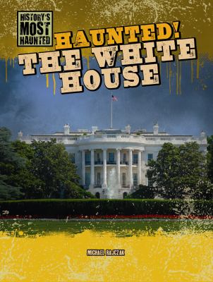 Haunted! : the White House