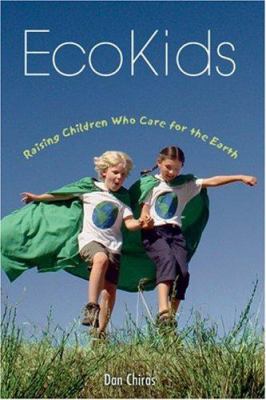 EcoKids : raising children who care for the earth