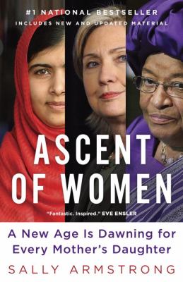 Ascent of women : a new age is dawning for every mother's daughter