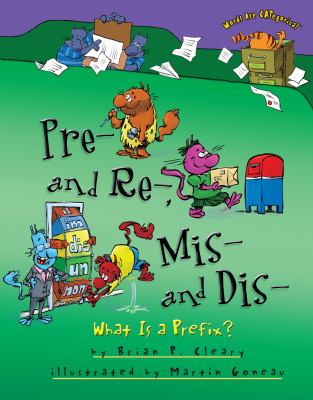 Pre- and re-, mis- and dis- : what is a prefix?