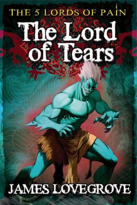 The lord of tears / by James Lovegrove.