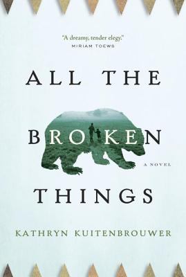 All the broken things : a novel