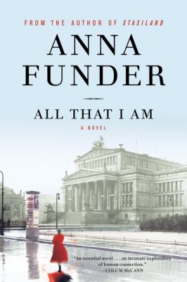 All that I am : a novel