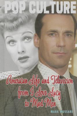 American life and television : from I love Lucy to Mad men