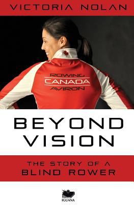 Beyond vision : the story of a blind rower