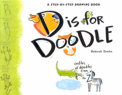D is for doodle : a step-by-step drawing book