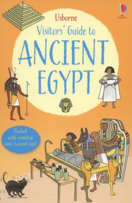 A visitor's guide to ancient Egypt
