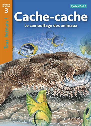 Cache-cache : le camouflage des animaux : [cycles 2 et 3]