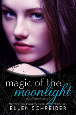 Magic of the moonlight : a Full moon novel