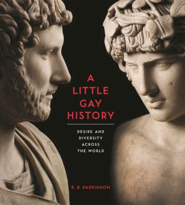 A little gay history : desire and diversity across the world