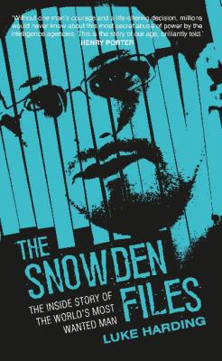 The Snowdon files : the inside story of the world's most wanted man