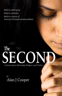 The second : a novel about spirtuality, religion, and politics
