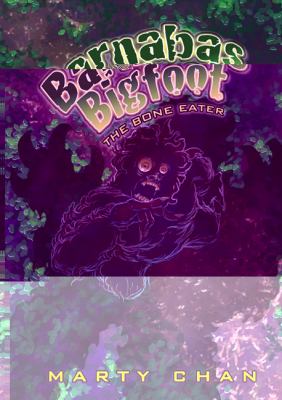 Barnabas bigfoot : the bone eater